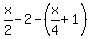 x%2F2+-2+-+%28x%2F4%2B1%29