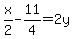 x%2F2-11%2F4=2y
