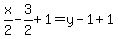 x%2F2-3%2F2%2B1=y-1%2B1