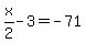 x%2F2-3=-71