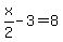x%2F2-3=8