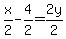 x%2F2-4%2F2=2y%2F2