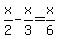 x%2F2-x%2F3=x%2F6