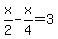 x%2F2-x%2F4=3