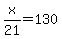 x%2F21+=+130