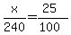 x%2F240+=+%2825%29%2F%28100%29