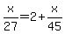 x%2F27=2%2Bx%2F45
