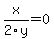 x%2F2y=0