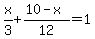 x%2F3%2B%2810-x%29%2F12=1