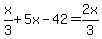 x%2F3%2B5x-42=2x%2F3