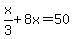 x%2F3%2B8x=50