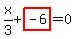 x%2F3%2Bhighlight_red%28+-6+%29=0