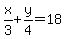 x%2F3%2By%2F4=18