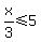 x%2F3%3C=5