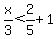 x%2F3%3C2%2F5%2B1