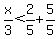 x%2F3%3C2%2F5%2B5%2F5