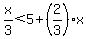 x%2F3%3C5%2B%282%2F3%29%2Ax