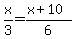 x%2F3=%28x%2B10%29%2F6