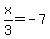 x%2F3=-7
