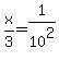 x%2F3=1%2F10%5E2