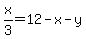 x%2F3=12-x-y