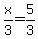 x%2F3=5%2F3