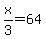 x%2F3=64