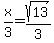 x%2F3=sqrt%2813%29%2F3