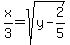 x%2F3=sqrt%28y-2%2F5+%29