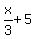 x%2F3+%2B+5