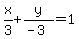 x%2F3+%2B+y%2F%28-3%29+=+1