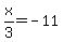 x%2F3+=+-11