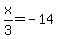 x%2F3+=+-14