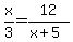 x%2F3+=+12%2F%28x%2B5%29