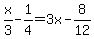 x%2F3-1%2F4=3x-8%2F12