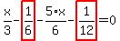 x%2F3-highlight_red%28+1%2F6+%29-5%2F6%2Ax-highlight_red%28+1%2F12+%29=0