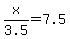 x%2F3.5=7.5