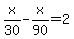 x%2F30-x%2F90=2