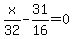 x%2F32+-+31%2F16+=+0