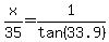 x%2F35=1%2Ftan%2833.9%29