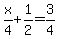 x%2F4%2B1%2F2=3%2F4