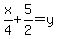 x%2F4%2B5%2F2=y