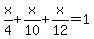 x%2F4%2Bx%2F10%2Bx%2F12=1