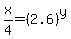 x%2F4=%282.6%29%5Ey+