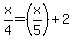 x%2F4=%28x%2F5%29%2B2