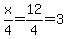 x%2F4=12%2F4=3