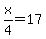 x%2F4=17