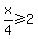 x%2F4%3E=2
