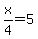 x%2F4+=+5