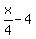 x%2F4+-+4